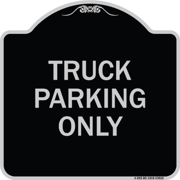 Reserved Parking Truck Parking Heavy-Gauge Aluminum Architectural Sign, 18" x 18", BS-1818-23028